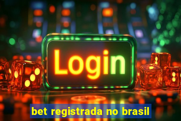 bet registrada no brasil