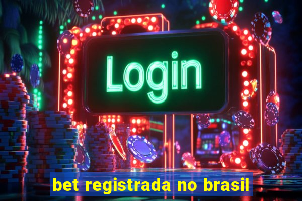 bet registrada no brasil