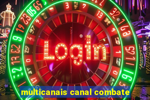 multicanais canal combate