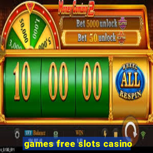 games free slots casino