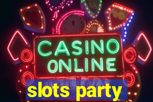 slots party