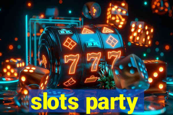 slots party