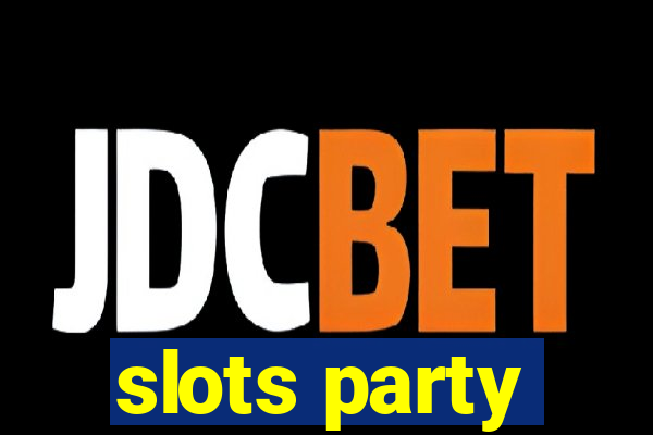 slots party