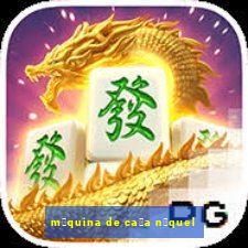 m谩quina de ca莽a n铆quel