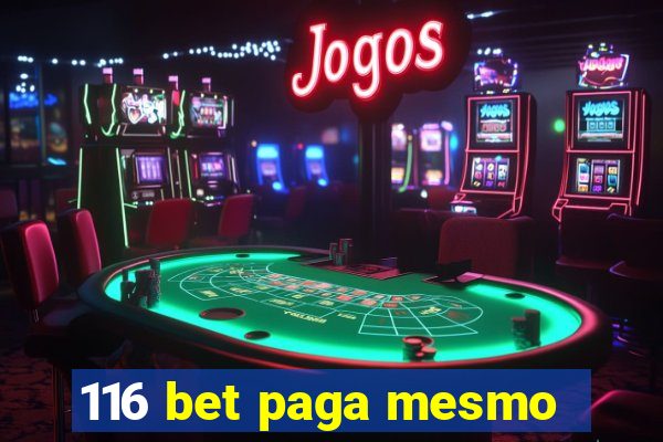 116 bet paga mesmo