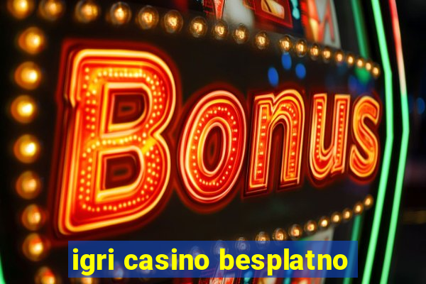 igri casino besplatno