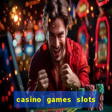 casino games slots free fun