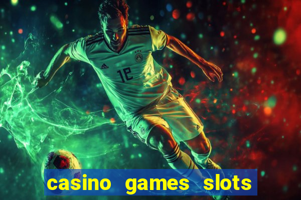 casino games slots free fun