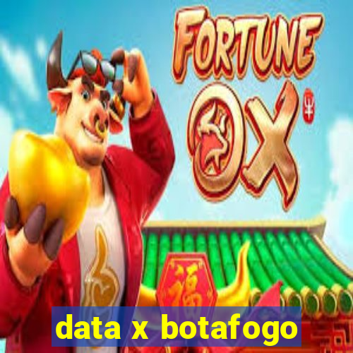 data x botafogo