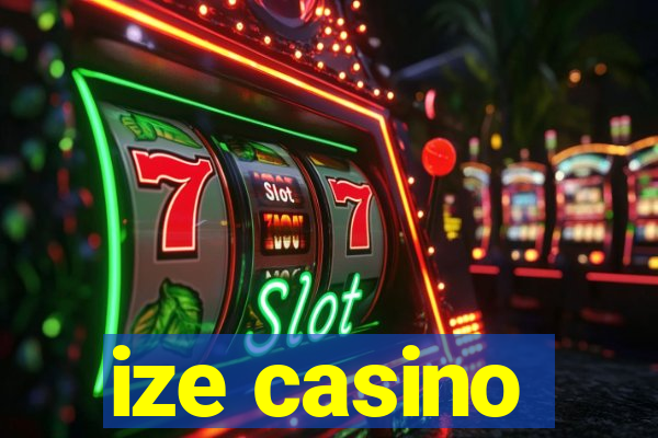 ize casino