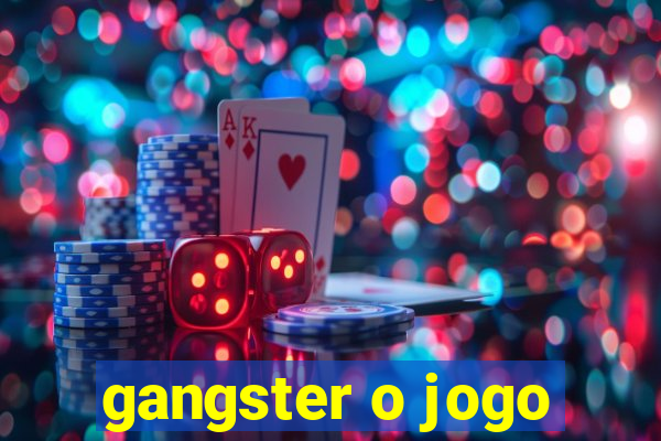 gangster o jogo