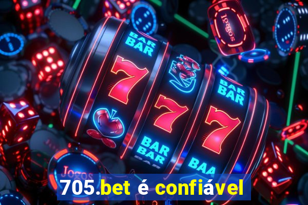 705.bet é confiável