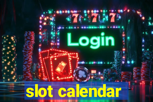 slot calendar