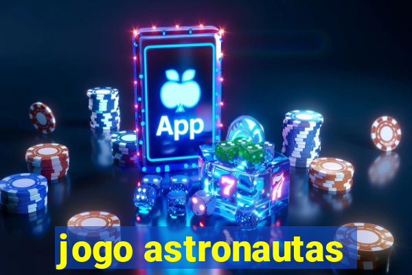 jogo astronautas