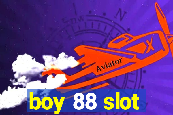 boy 88 slot