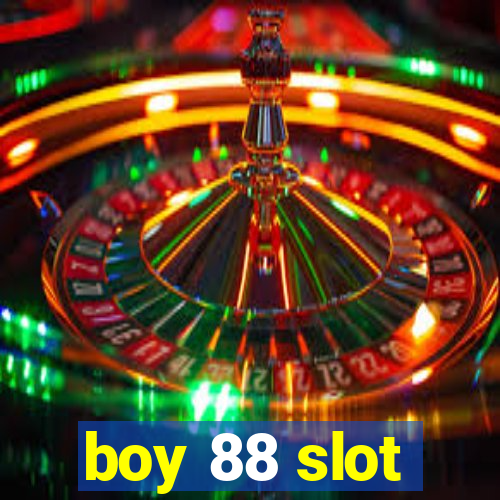 boy 88 slot