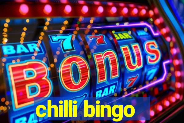 chilli bingo