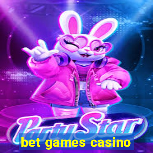 bet games casino