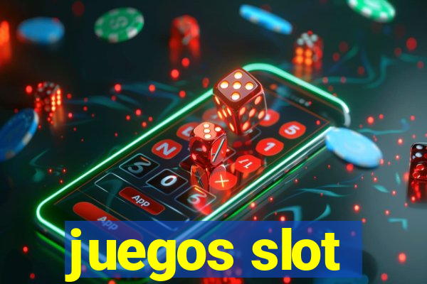 juegos slot