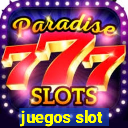 juegos slot