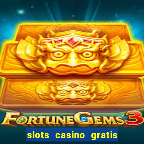 slots casino gratis 88 fortune