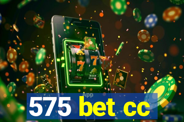 575 bet cc