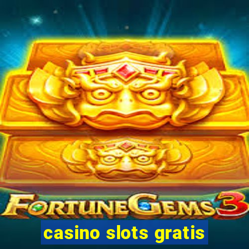 casino slots gratis