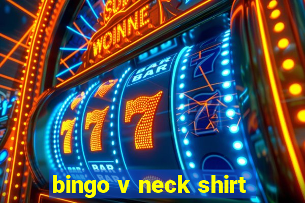 bingo v neck shirt