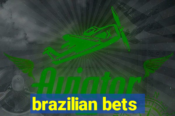 brazilian bets