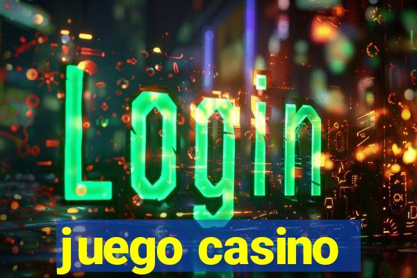 juego casino