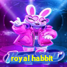 royal habbit