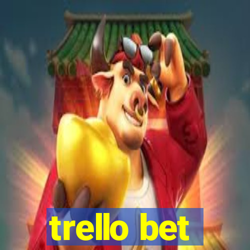 trello bet