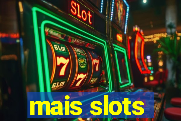 mais slots