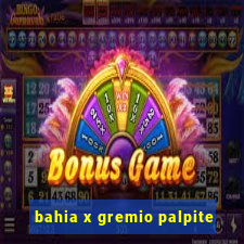 bahia x gremio palpite