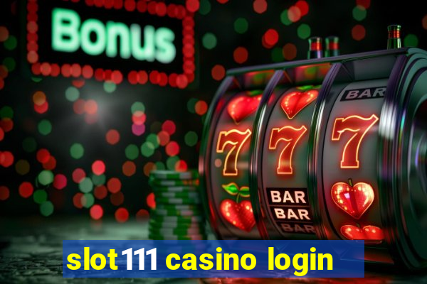 slot111 casino login