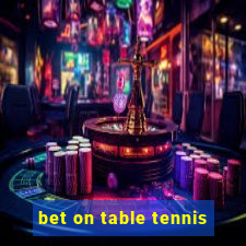 bet on table tennis