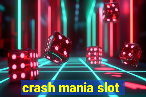 crash mania slot