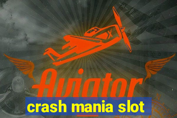 crash mania slot