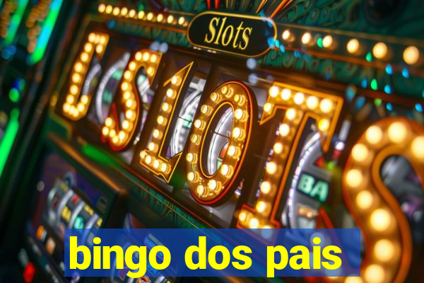 bingo dos pais