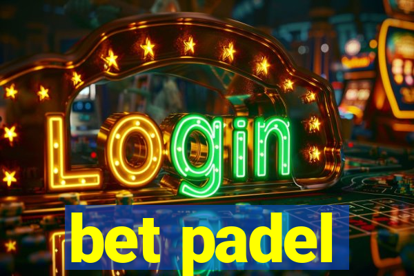 bet padel