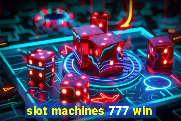 slot machines 777 win