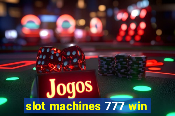 slot machines 777 win