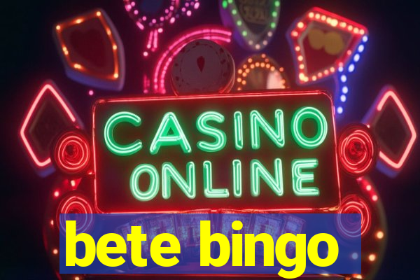 bete bingo