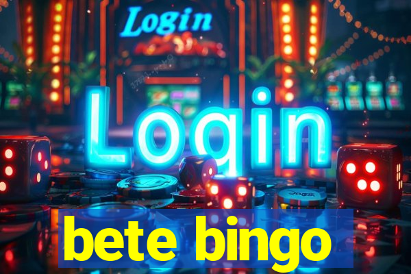 bete bingo