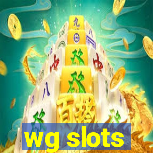 wg slots