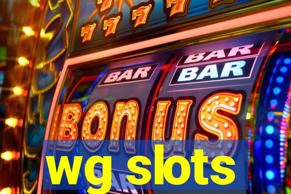 wg slots