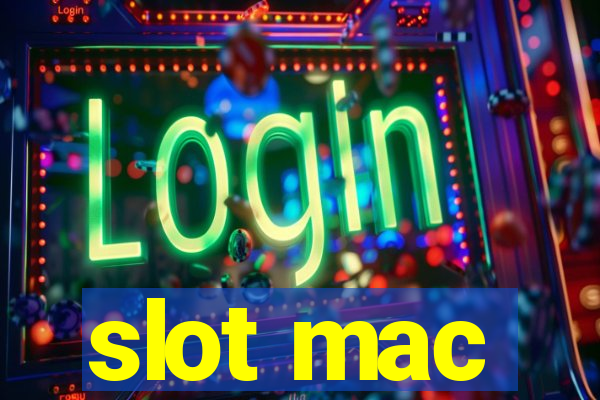 slot mac