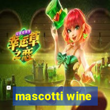 mascotti wine