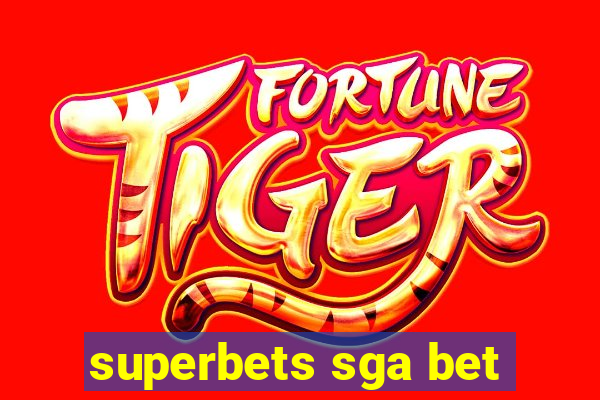 superbets sga bet