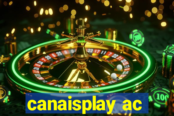 canaisplay ac